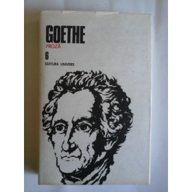    OPERE  vol.6  PROZA  Anii de ucenicie ai lui Wilhelm  Meister  -  GOETHE  